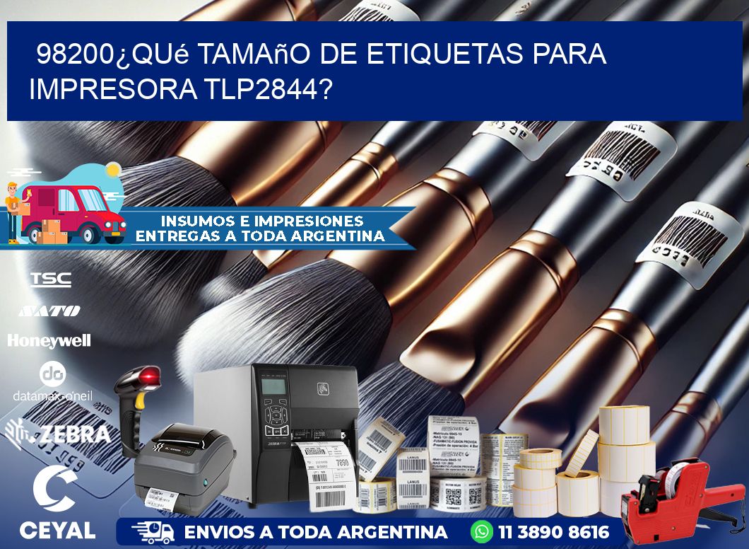 98200¿Qué tamaño de etiquetas para  impresora tlp2844?