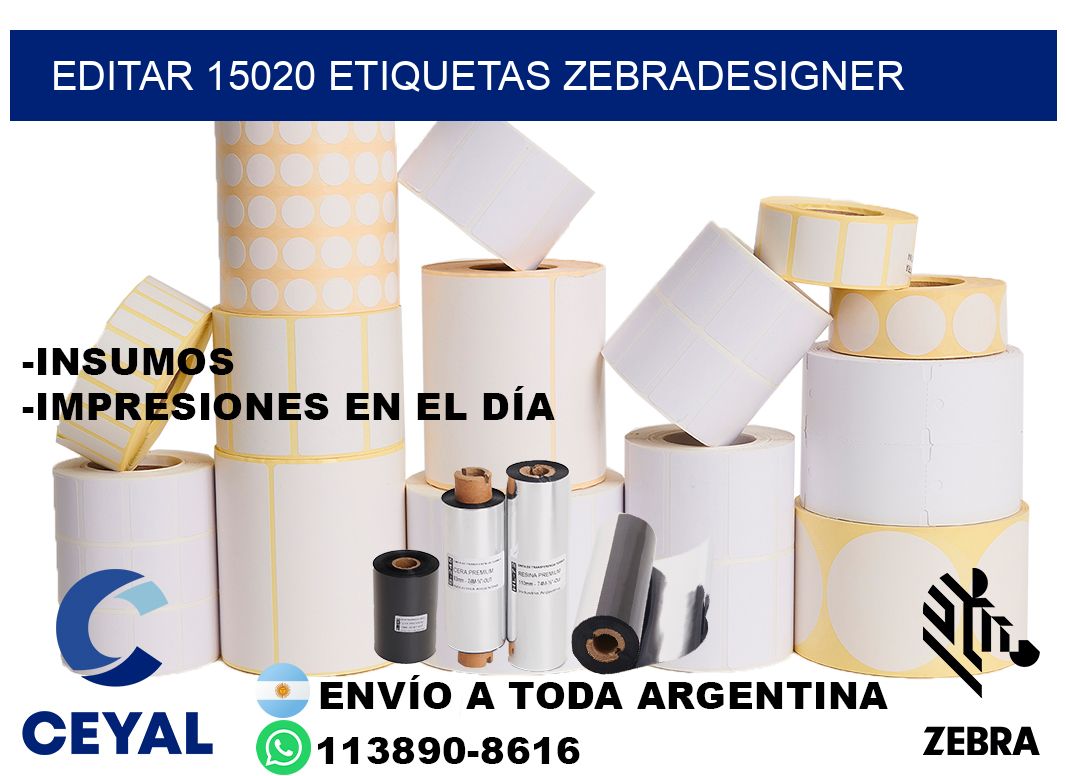 EDITAR 15020 ETIQUETAS ZEBRADESIGNER