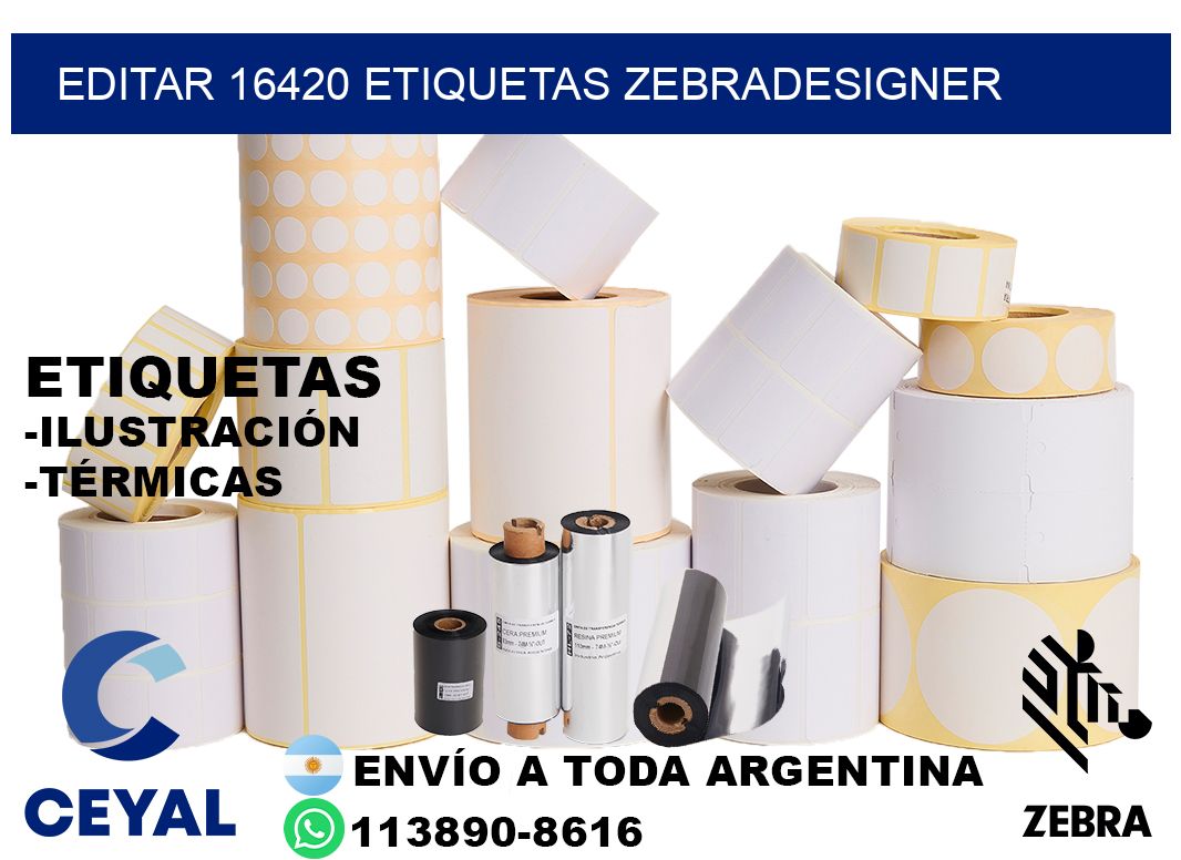 EDITAR 16420 ETIQUETAS ZEBRADESIGNER