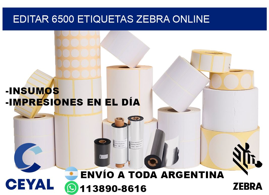 EDITAR 6500 ETIQUETAS ZEBRA ONLINE