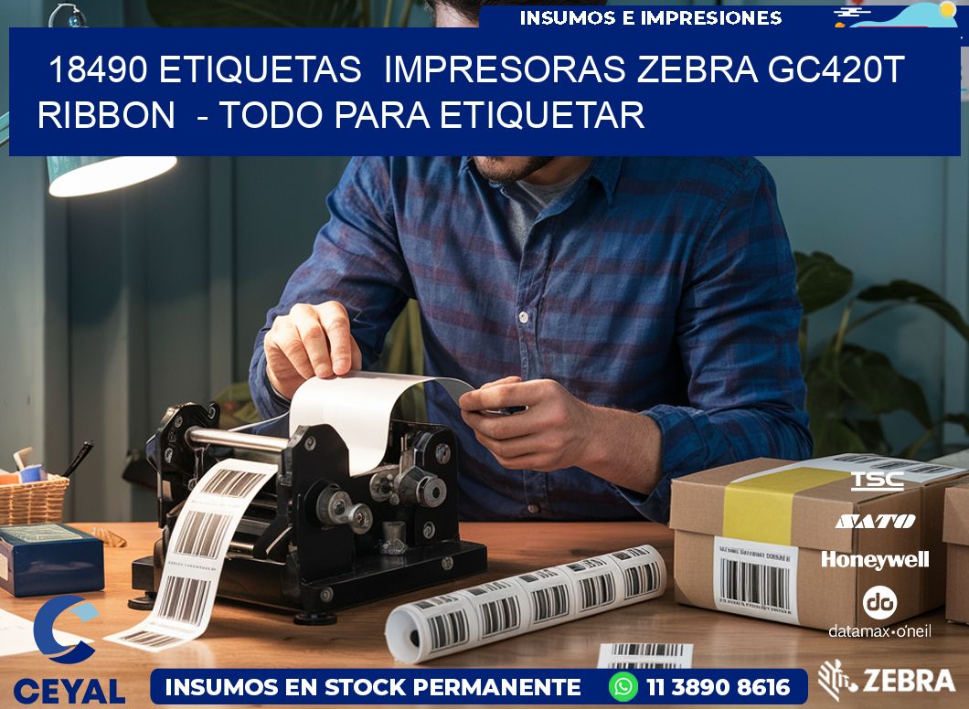 18490 etiquetas  impresoras zebra gc420t ribbon  – Todo para Etiquetar