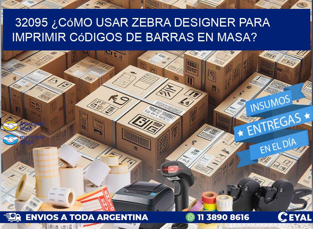 32095 ¿Cómo usar Zebra Designer para imprimir códigos de barras en masa?