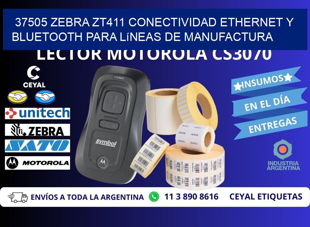 37505 Zebra ZT411 conectividad ethernet y Bluetooth para líneas de manufactura