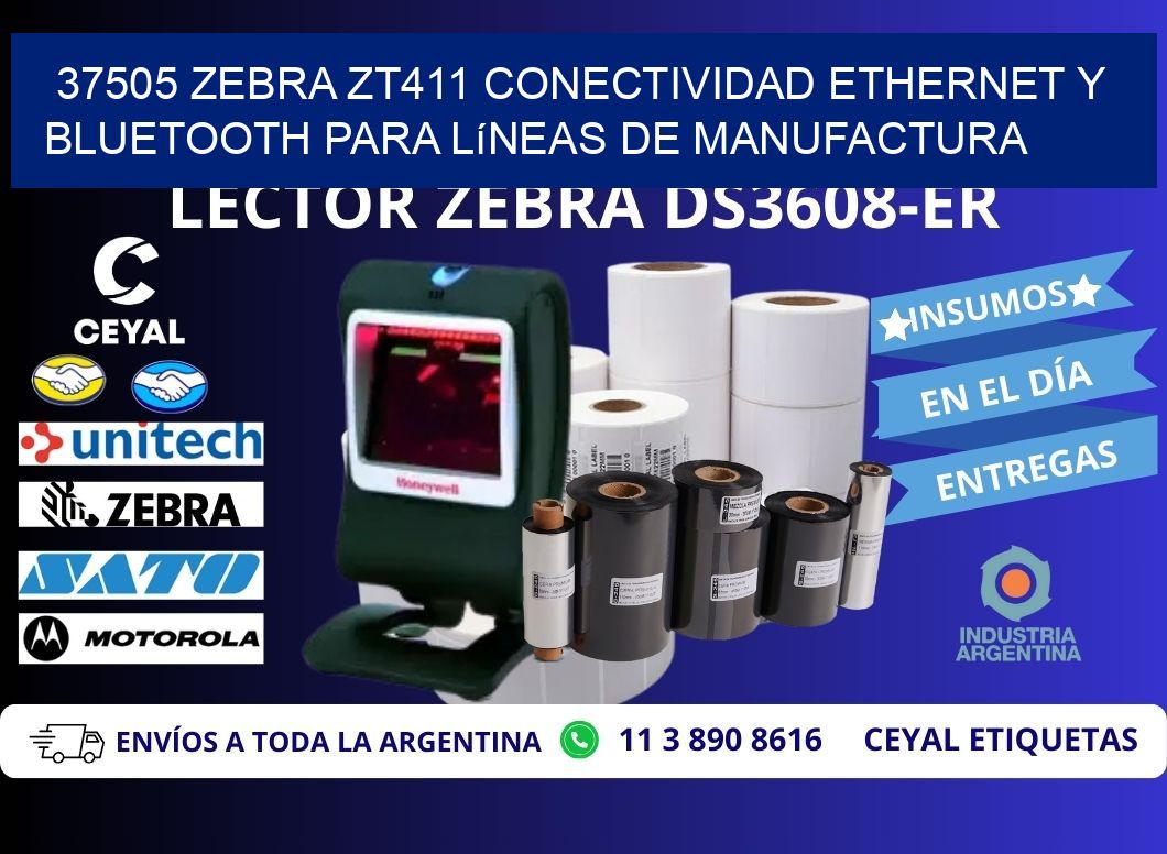37505 Zebra ZT411 conectividad ethernet y Bluetooth para líneas de manufactura