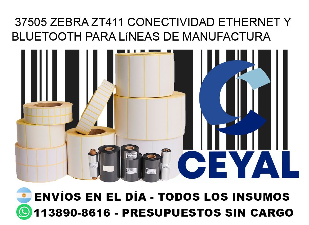 37505 Zebra ZT411 conectividad ethernet y Bluetooth para líneas de manufactura
