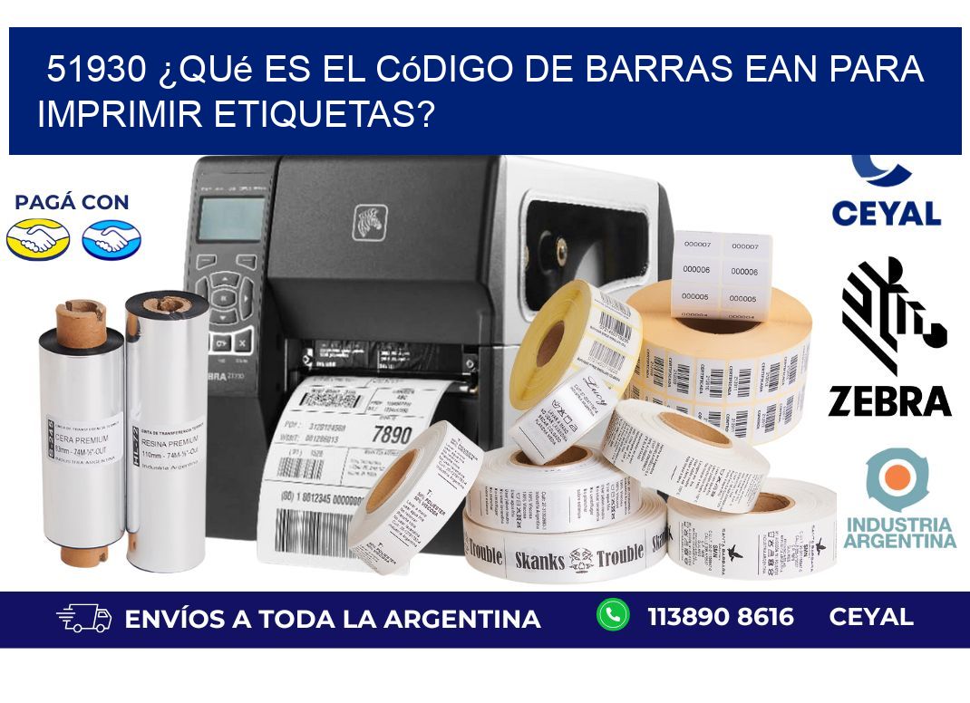 51930 ¿Qué es el código de barras EAN para imprimir etiquetas?