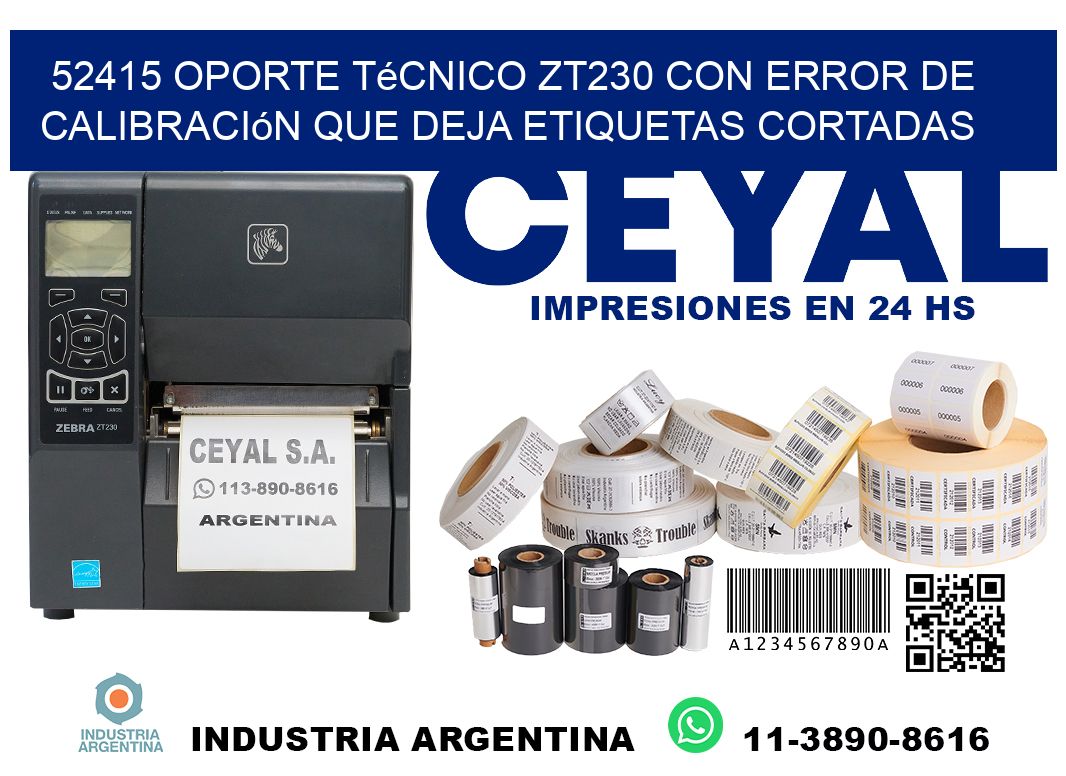 52415 oporte técnico zt230 con error de calibración que deja etiquetas cortadas