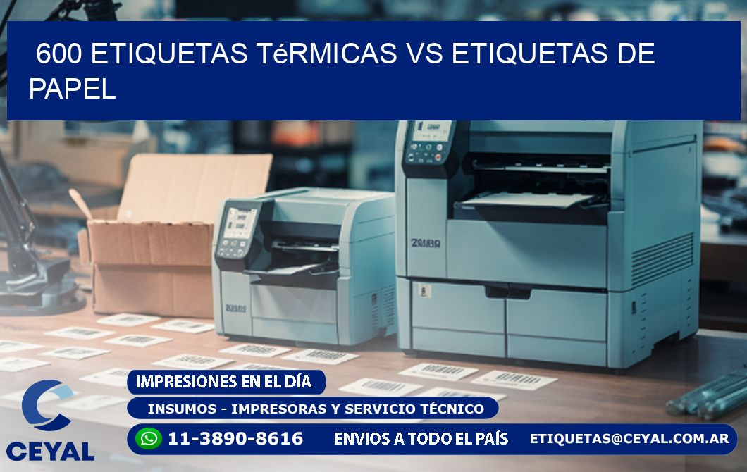 600 etiquetas térmicas vs etiquetas de papel