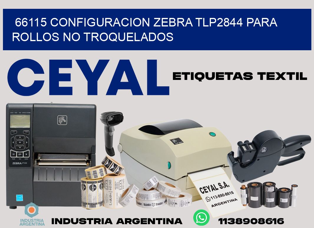 66115 configuracion zebra tlp2844 para rollos no troquelados