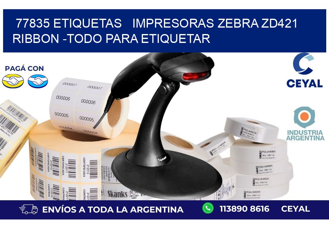 77835 etiquetas   impresoras zebra zd421 ribbon -Todo para Etiquetar