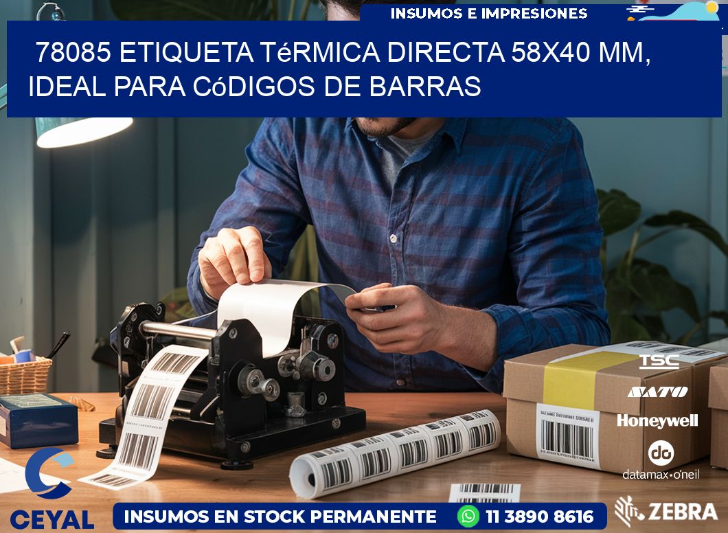 78085 Etiqueta Térmica Directa 58×40 mm, ideal para códigos de barras