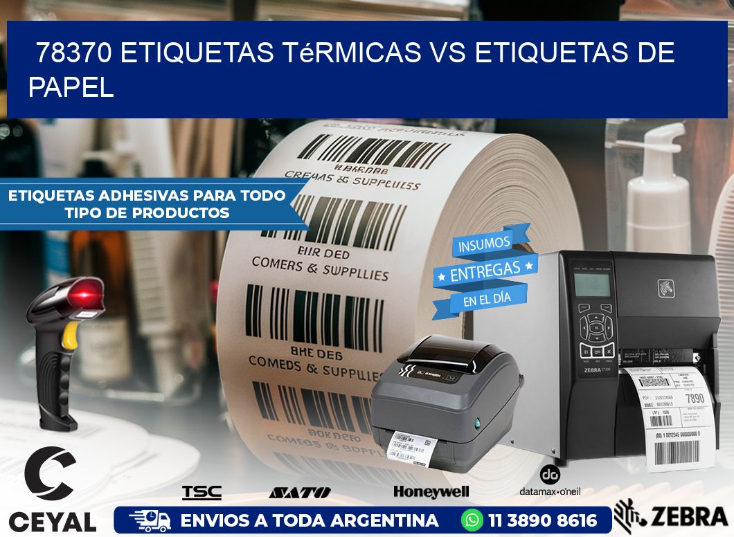 78370 etiquetas térmicas vs etiquetas de papel