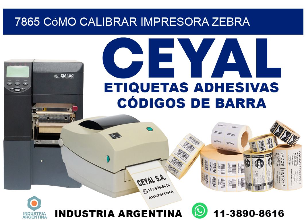 7865 cómo calibrar impresora zebra