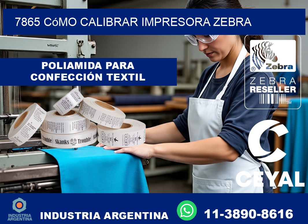 7865 cómo calibrar impresora zebra