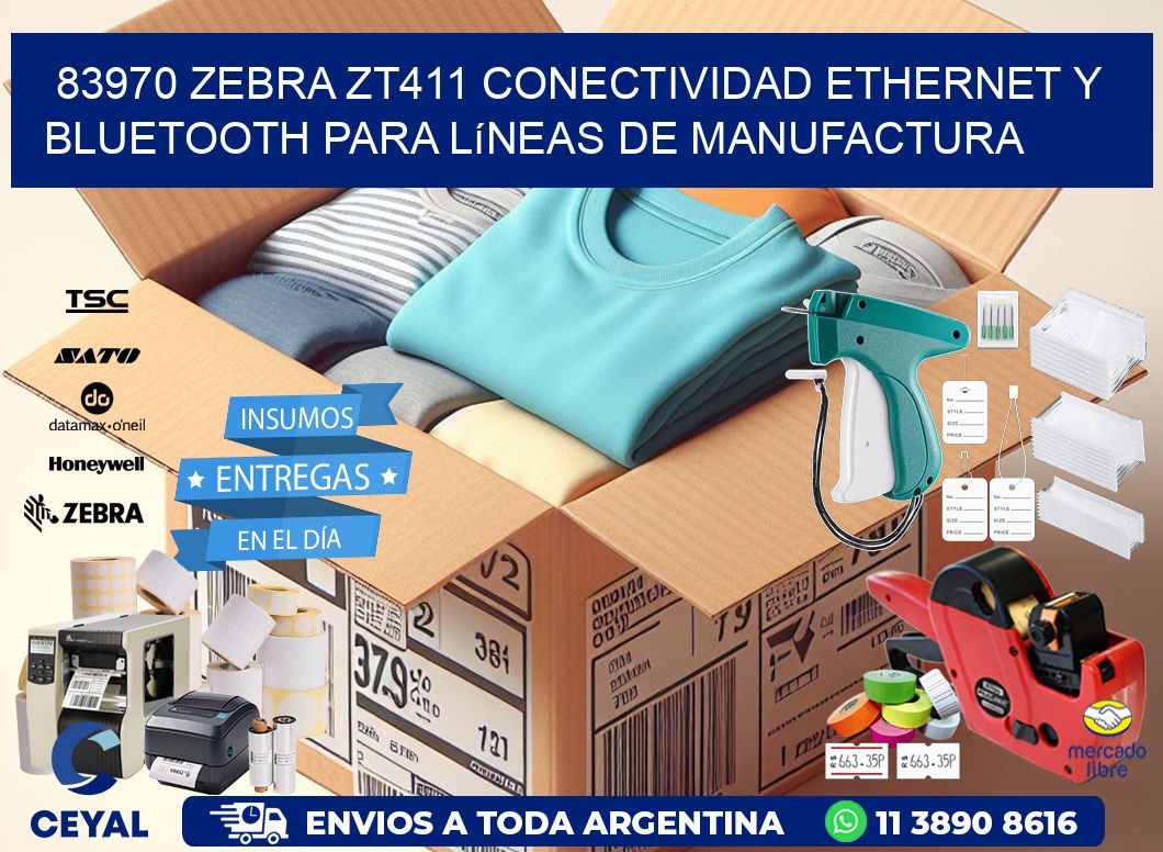 83970 Zebra ZT411 conectividad ethernet y Bluetooth para líneas de manufactura