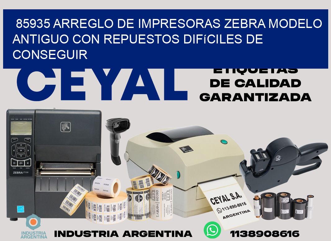 85935 arreglo de impresoras zebra modelo antiguo con repuestos difíciles de conseguir
