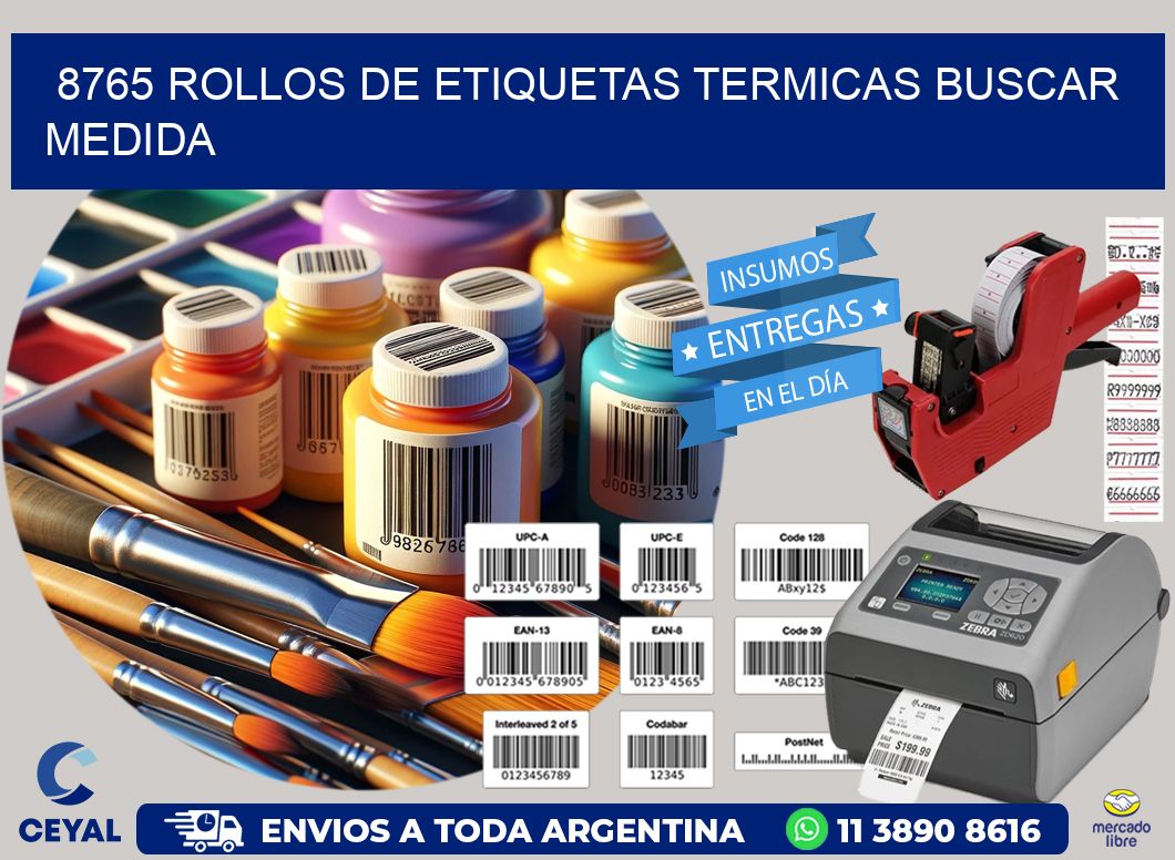 8765 rollos de etiquetas termicas buscar medida