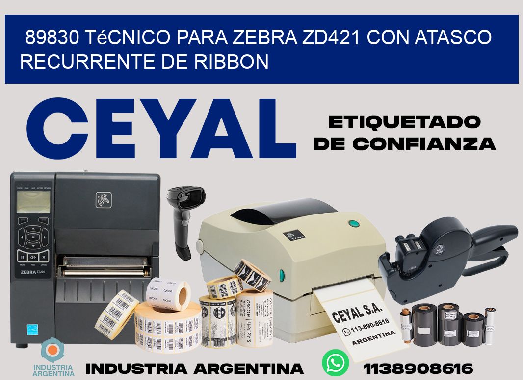 89830 técnico para zebra zd421 con atasco recurrente de ribbon