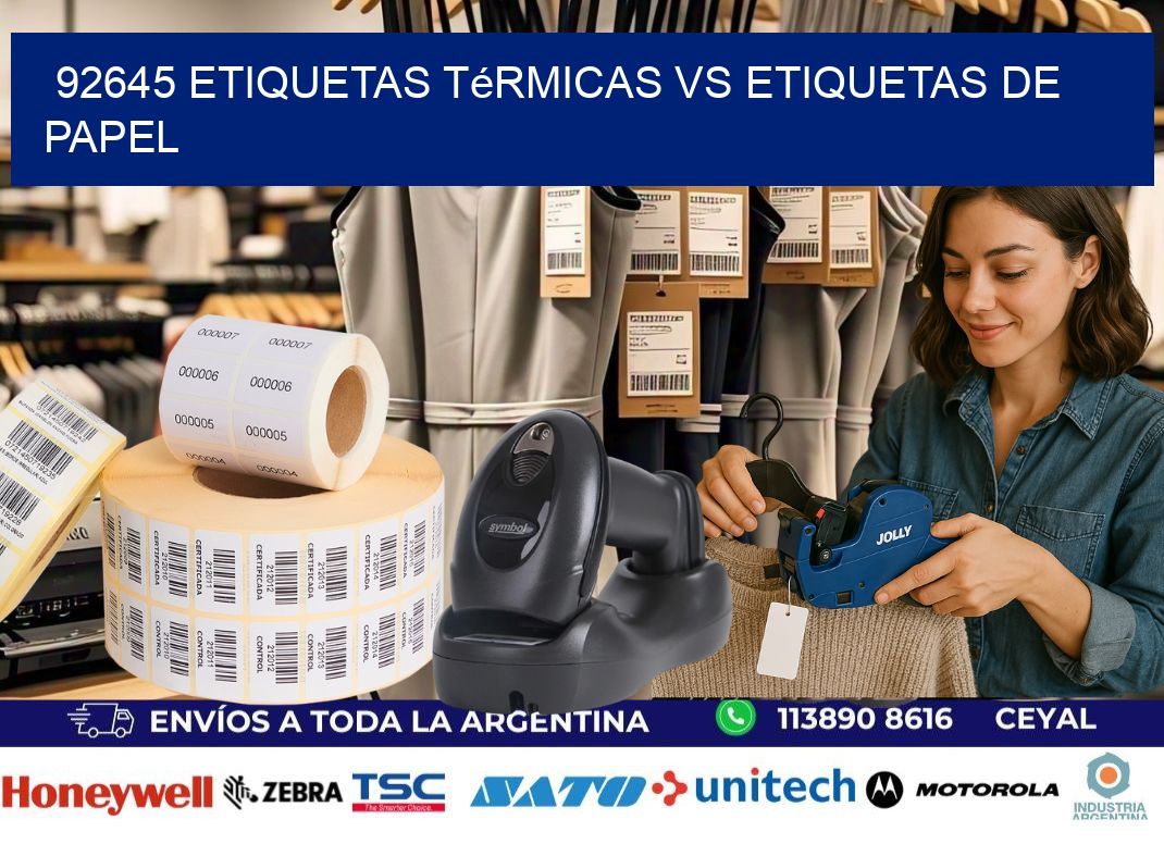 92645 etiquetas térmicas vs etiquetas de papel