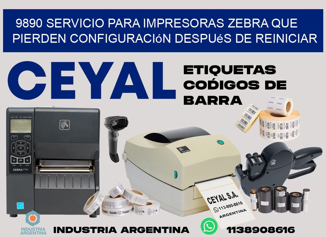 9890 servicio para impresoras zebra que pierden configuración después de reiniciar