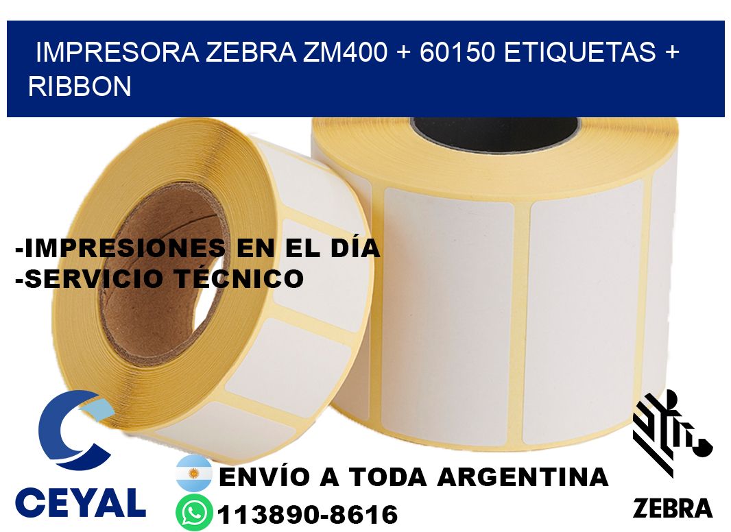 impresora zebra zm400 + 60150 etiquetas + ribbon