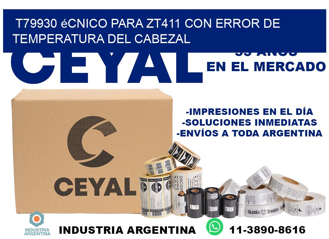 t79930 écnico para zt411 con error de temperatura del cabezal