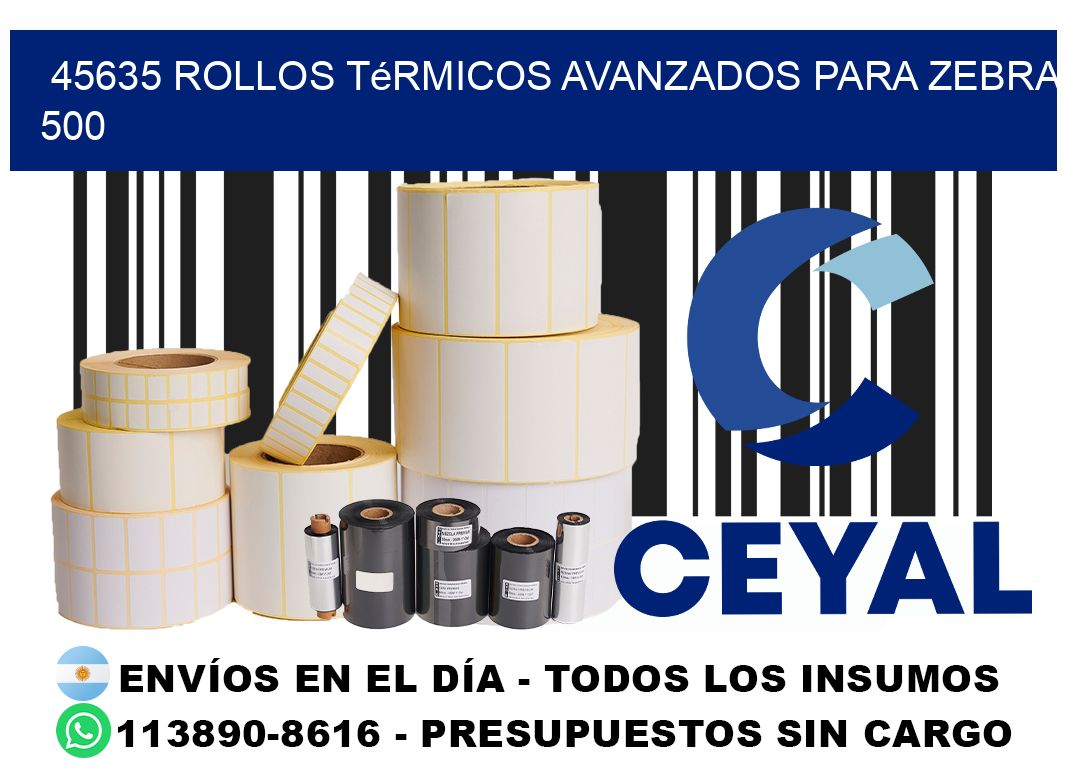 45635 rollos térmicos avanzados para zebra 500