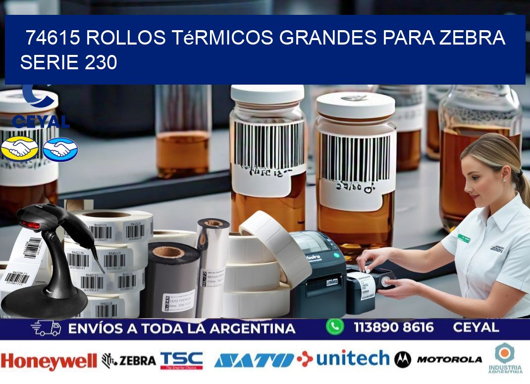 74615 rollos térmicos grandes para zebra serie 230