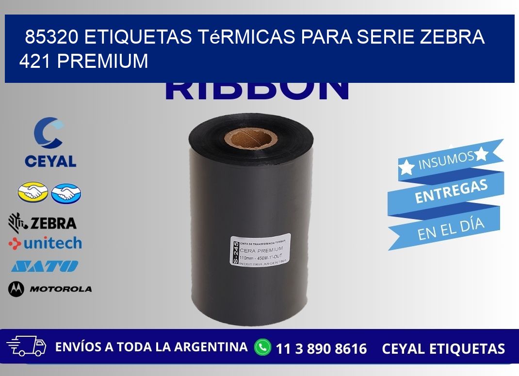 85320 etiquetas térmicas para serie zebra 421 premium