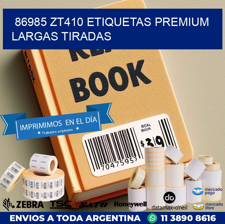 86985 zt410 etiquetas premium largas tiradas