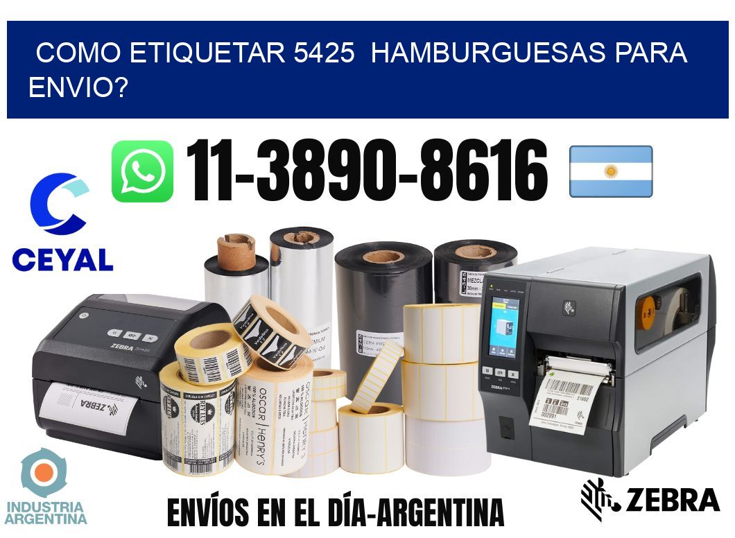 como etiquetar 5425  hamburguesas para envio?