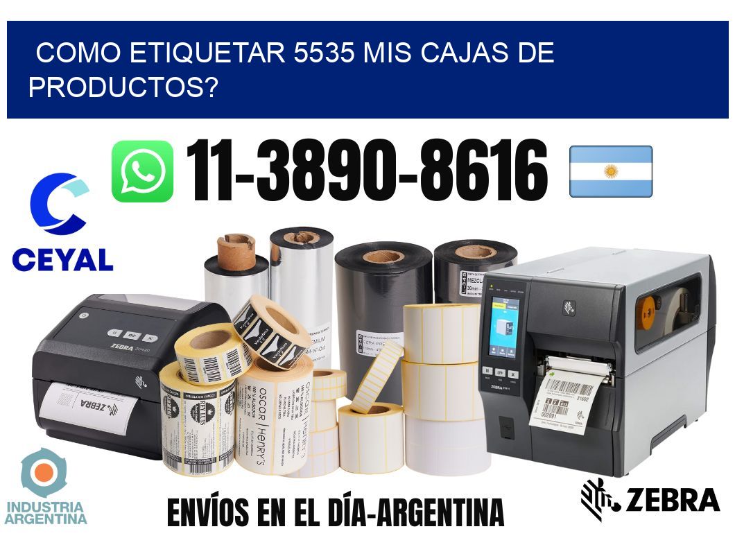 como etiquetar 5535 mis cajas de productos?