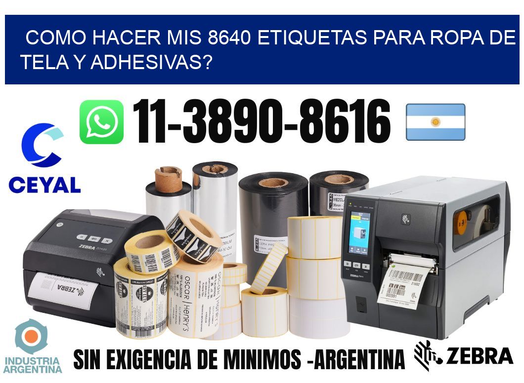 como hacer mis 8640 etiquetas para ropa de tela y adhesivas?