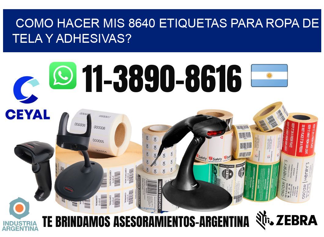 como hacer mis 8640 etiquetas para ropa de tela y adhesivas?