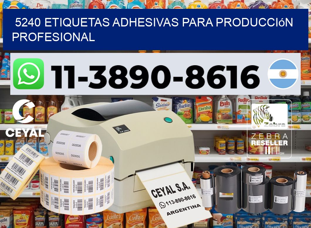 5240 Etiquetas adhesivas para producción profesional