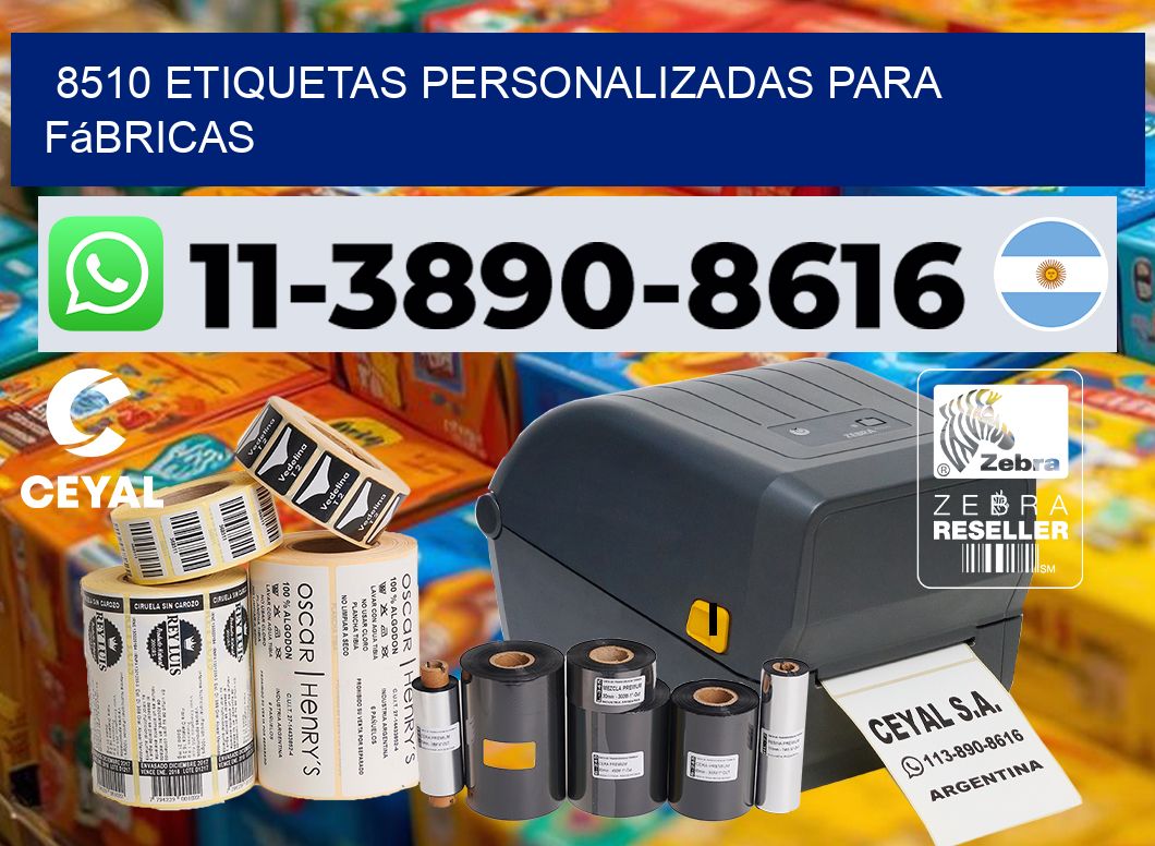 8510 Etiquetas personalizadas para fábricas