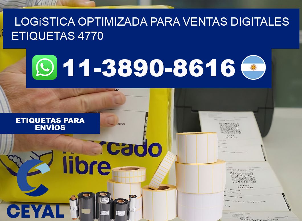 Logística optimizada para ventas digitales  etiquetas 4770