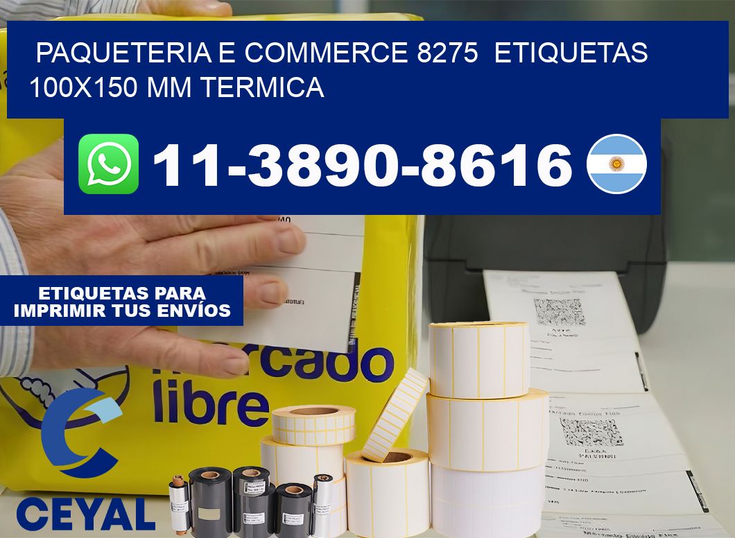 Paqueteria e commerce 8275  etiquetas 100×150 mm termica