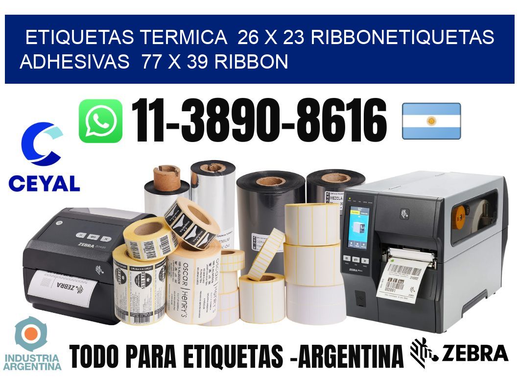 Etiquetas termica  26 x 23 ribbonEtiquetas adhesivas  77 x 39 ribbon