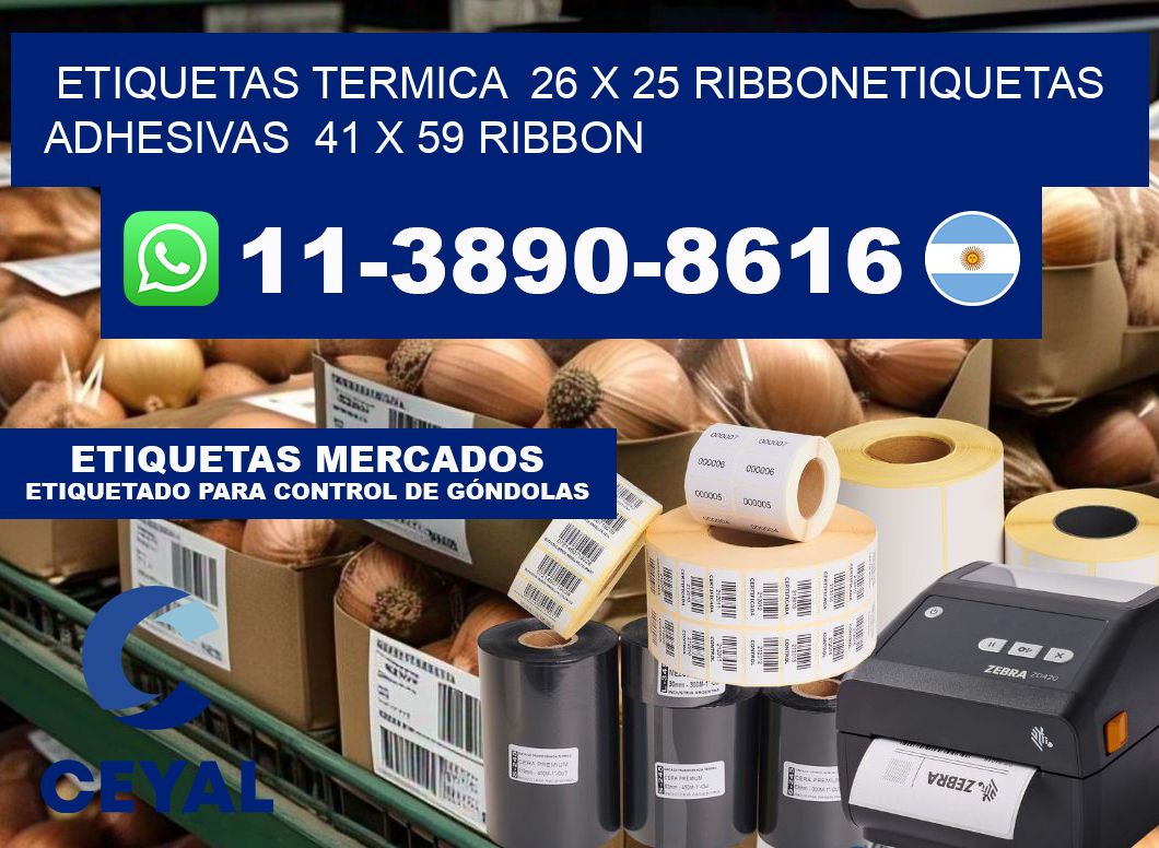 Etiquetas termica  26 x 25 ribbonEtiquetas adhesivas  41 x 59 ribbon