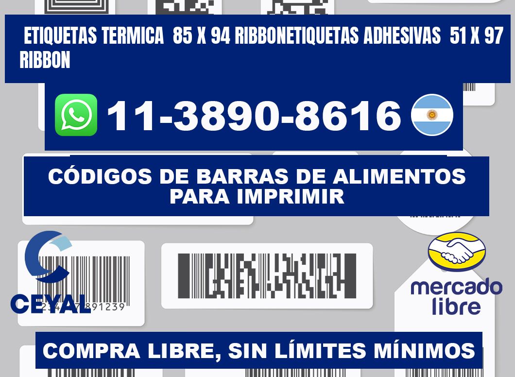 Etiquetas termica 85 x 94 ribbonEtiquetas adhesivas 51 x 97 ribbon