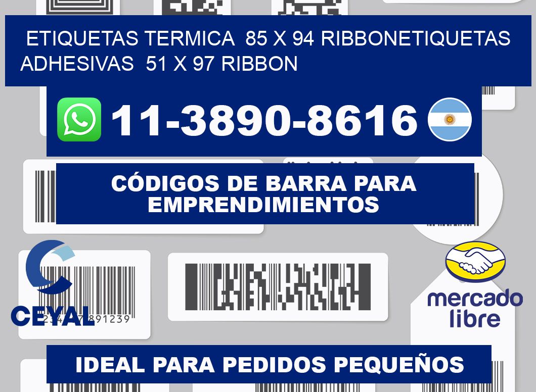 Etiquetas termica 85 x 94 ribbonEtiquetas adhesivas 51 x 97 ribbon