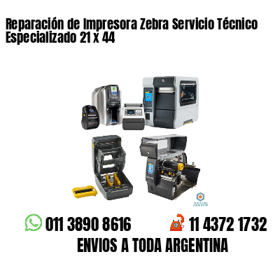 Reparación de Impresora Zebra Servicio Técnico Especializado 21 x 44
