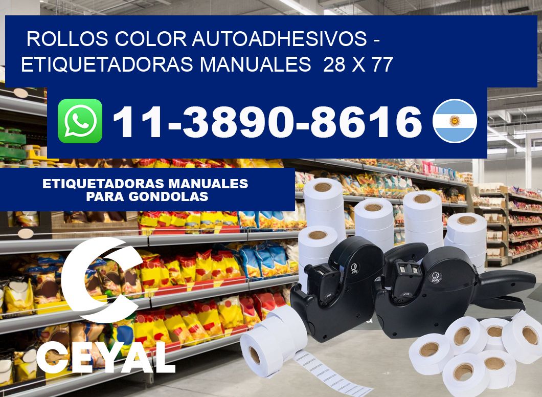 Rollos color autoadhesivos - Etiquetadoras Manuales 28 x 77