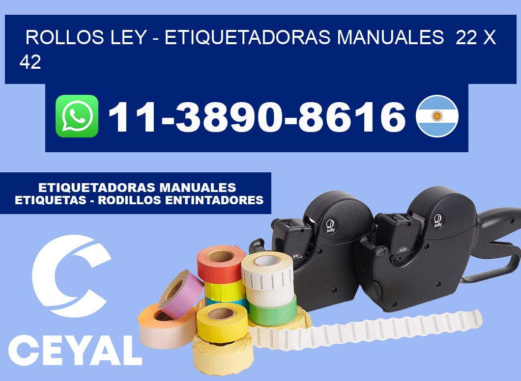 Rollos ley - Etiquetadoras Manuales 22 x 42