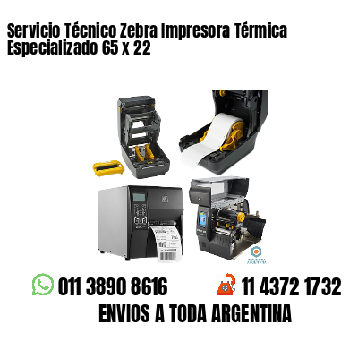 Servicio Técnico Zebra Impresora Térmica Especializado 65 x 22
