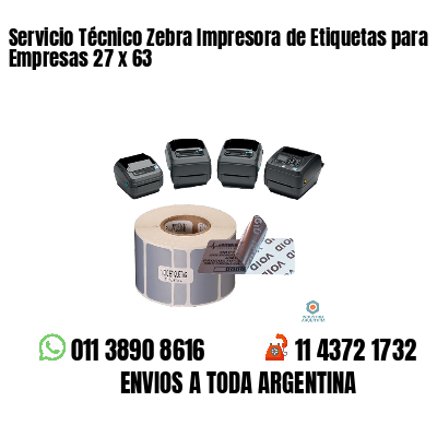 Servicio Técnico Zebra Impresora de Etiquetas para Empresas 27 x 63