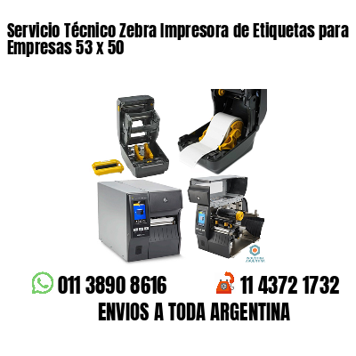 Servicio Técnico Zebra Impresora de Etiquetas para Empresas 53 x 50