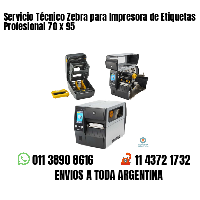 Servicio Técnico Zebra para Impresora de Etiquetas Profesional 70 x 95