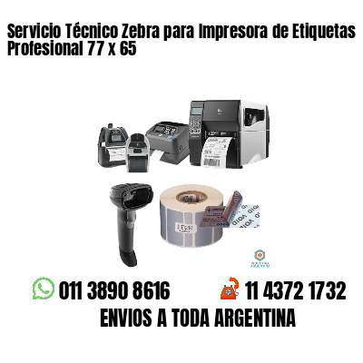 Servicio Técnico Zebra para Impresora de Etiquetas Profesional 77 x 65